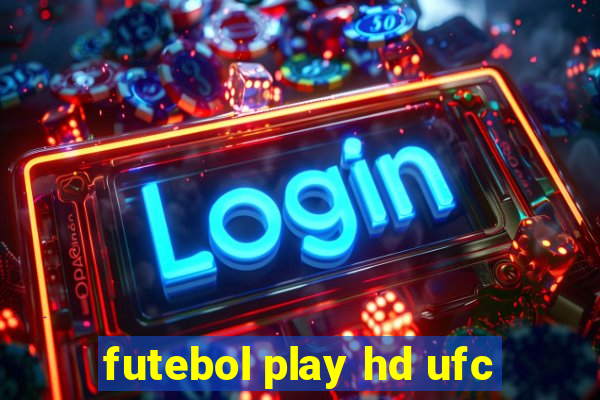 futebol play hd ufc